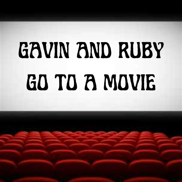 Artwork for Gavin and Ruby Go To a Movie
