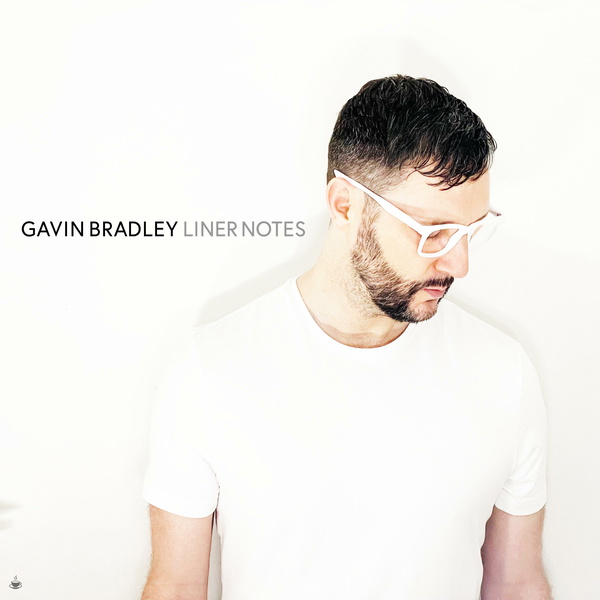 Artwork for Gavin Bradley: Liner Notes