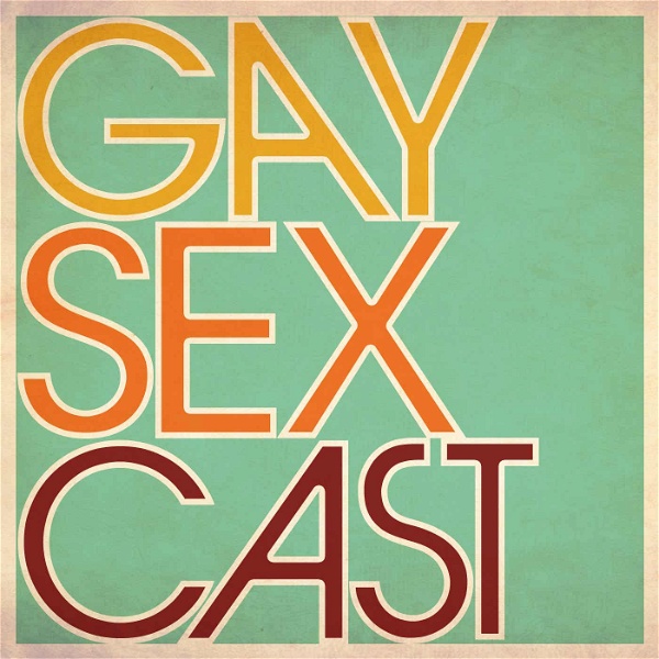 Artwork for Gay Sex Cast