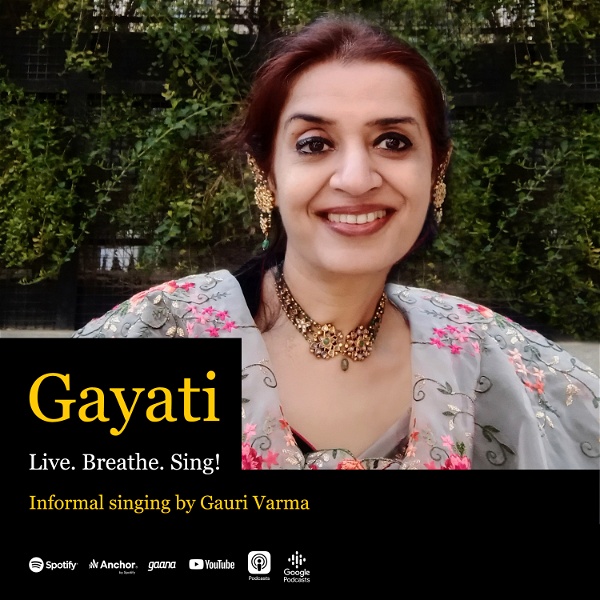 Artwork for Gayati. Live. Breathe. Sing! Informal singing by Gauri Varma