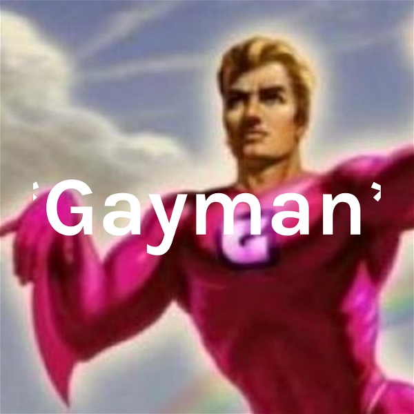 Artwork for *Gayman*