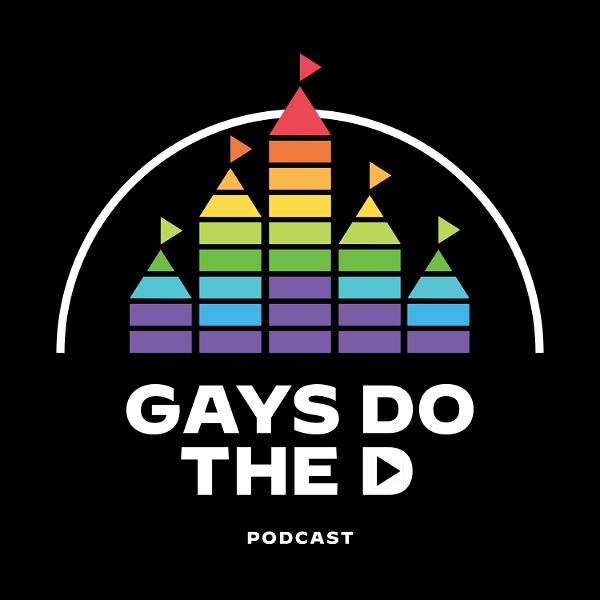 Artwork for Gays Do the D: An Unofficial Disney Podcast