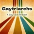 Gaytriarchs: A Gay Dads Podcast