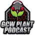 GCW Plant Podcast