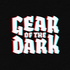 GEAR OF THE DARK