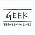 Geek Between the Lines