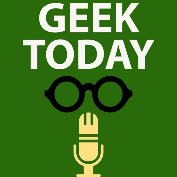 Artwork for Geek Today