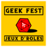 GeekFest Jeux D'Rôles