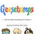 Geesebumps - a ”Did You Mean Goosebumps Podcast”