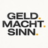 GELD. MACHT. SINN.