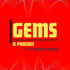 Gems Podcast with Shom