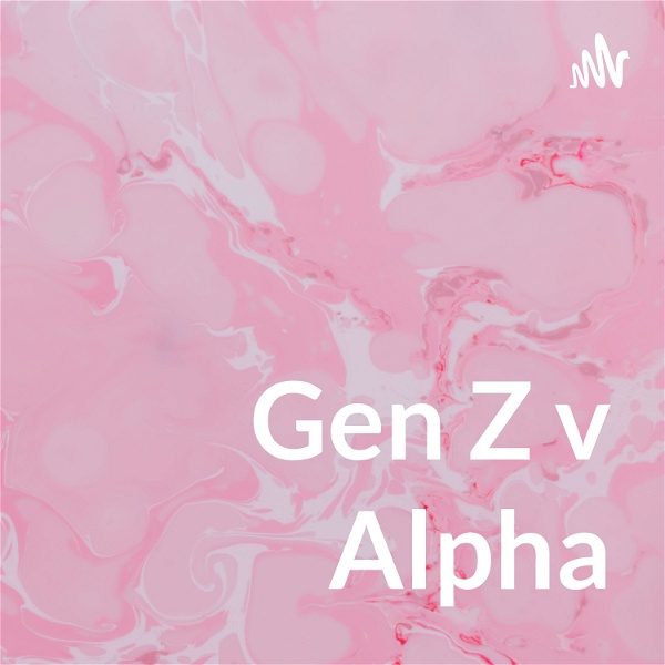 Artwork for Gen Z v Alpha