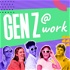 Gen Z @ Work