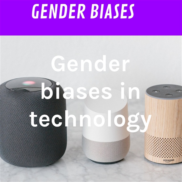 Artwork for Gender biases in technology