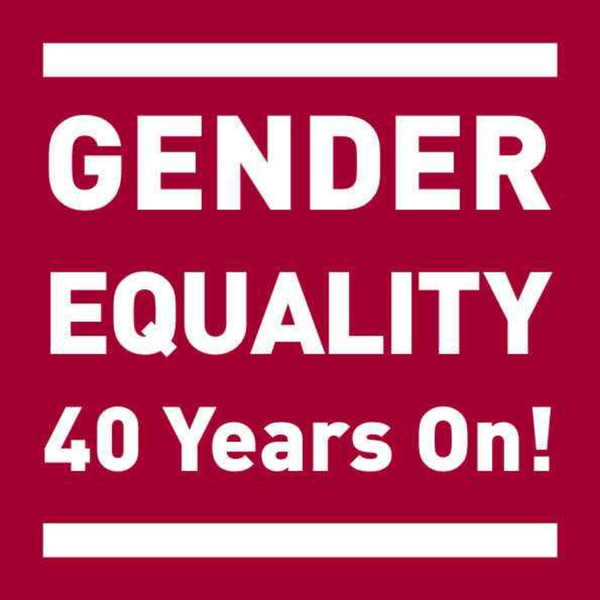 Artwork for Gender Equality 40 Years On!