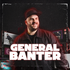 General Banter Podcast