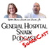 General Hospital Snark Snarkcast