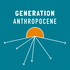 Generation Anthropocene