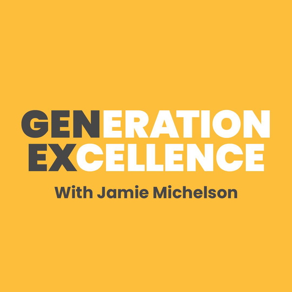Artwork for Generation Excellence Podcast