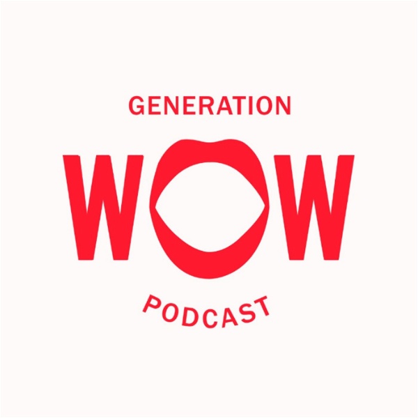 Artwork for Generation WOW Podcast