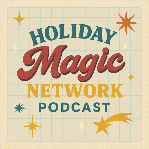 Artwork for Holiday Magic Network Podcast