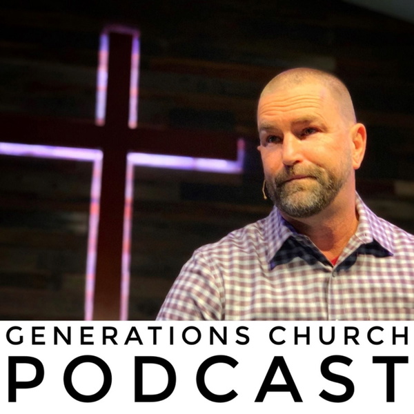 Artwork for Generations Church Podcast