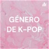 GÉNERO DE K-POP