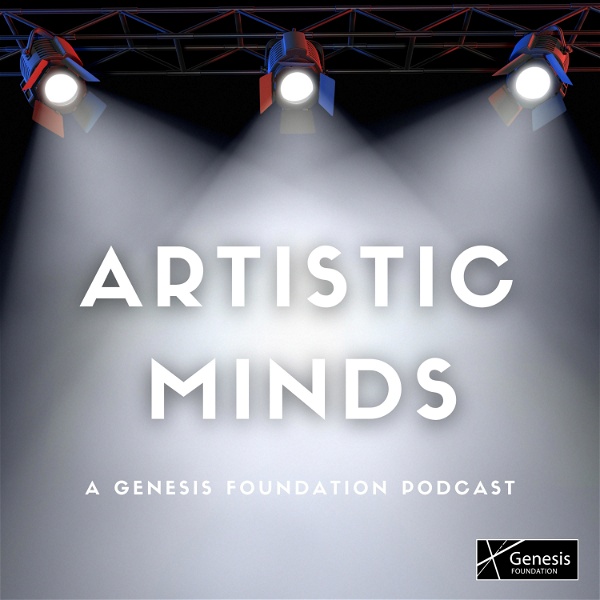 Artwork for ARTISTIC MINDS: A Genesis Foundation Podcast