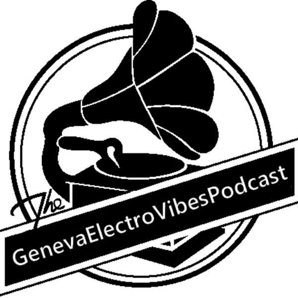 Artwork for GenevaElectroVibesPodcast