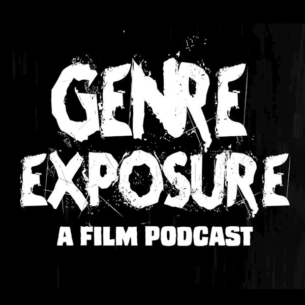 Artwork for Genre Exposure: A Film Podcast