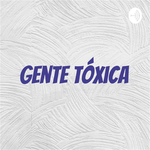 Artwork for Gente tóxica
