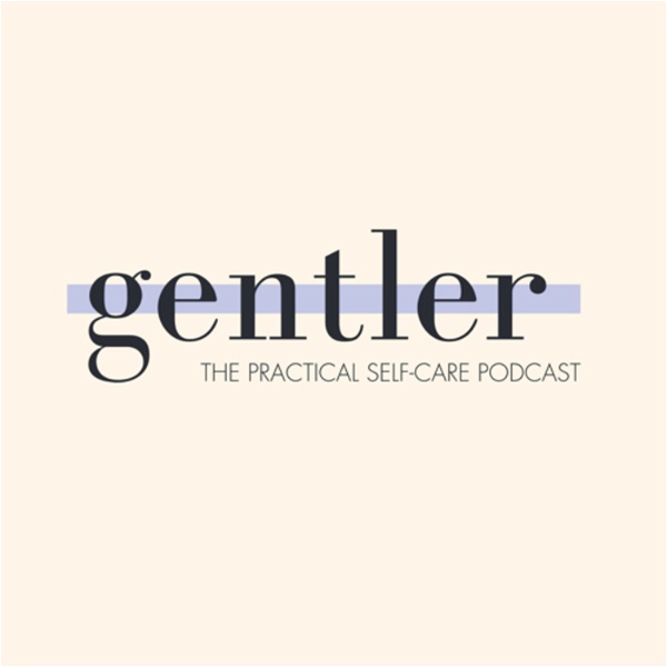 Artwork for Gentler: Practical Self-Care