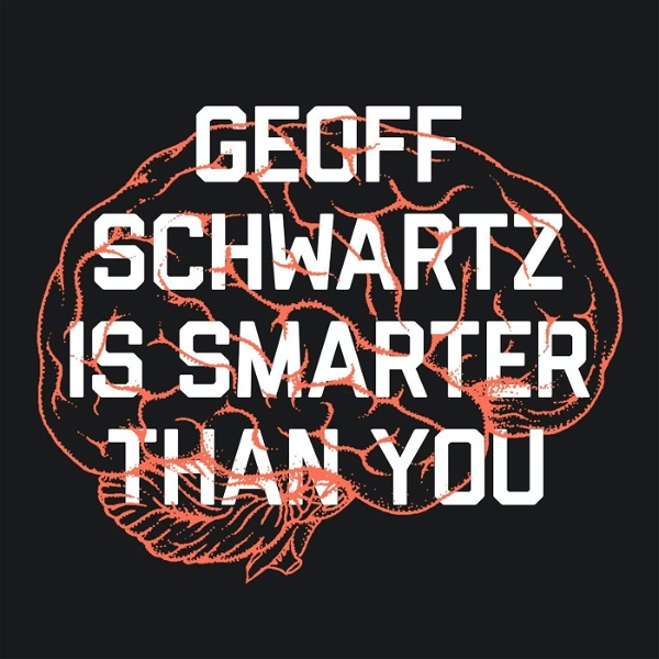 Artwork for Geoff Schwartz Is Smarter Than You