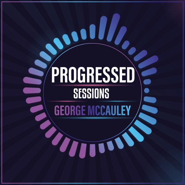 Artwork for George McCauley: Progressed Sessions Radio