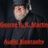 George R. R. Martin - Audio Biography