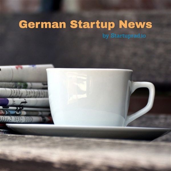 Artwork for Startup, Venture Capital and Tech News from Germany, Austria and Switzerland