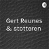 Gert Reunes & stotteren en broddelen
