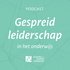 Gespreid leiderschap in het onderwijs