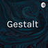 Gestalt