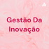 Gestão Da Inovação