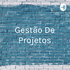 Gestão De Projetos - Introdução.