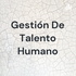 Gestión De Talento Humano