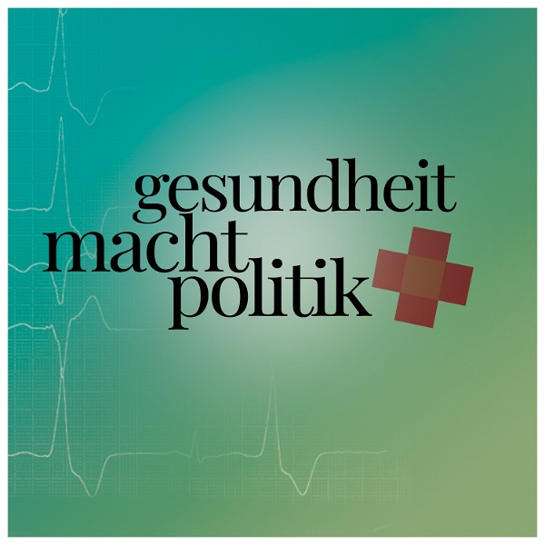 Artwork for Gesundheit.Macht.Politik