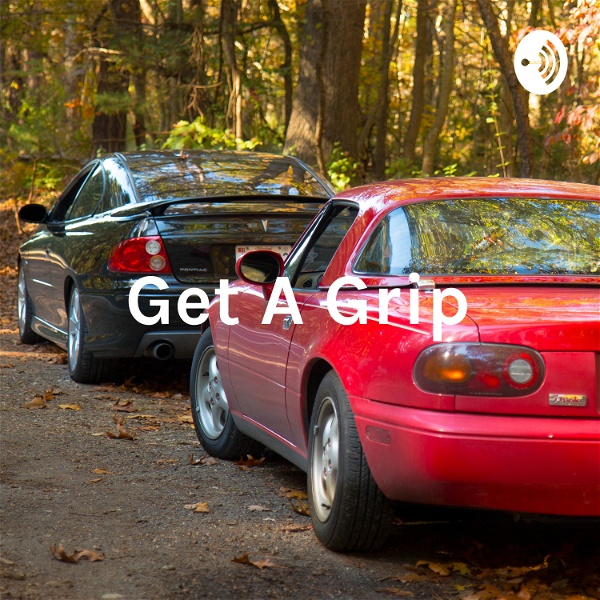 Artwork for Get A Grip: The Car Enthusiast Podcast