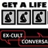 Get A Life - Ex-Cult Conversations