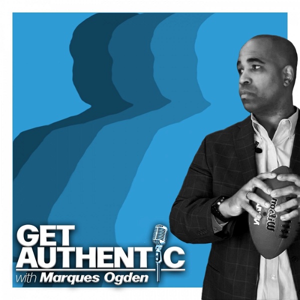 Artwork for Get Authentic with Marques Ogden