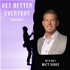 Get Better Everyday Podcast