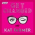 Get Changed with Kat Farmer