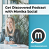 Get Discovered with Monika Social