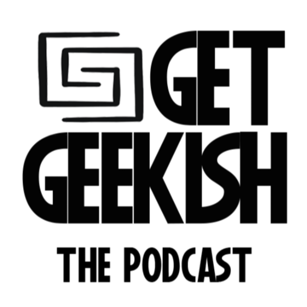 Artwork for Get Geekish Podcast